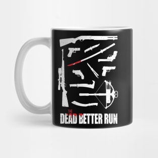 The Dead Better Run Mug